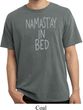 Mens Yoga Shirt Namastay In Bed Pigment Dyed Tee T-Shirt