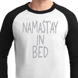 Mens Yoga Shirt Namastay In Bed Raglan Tee T-Shirt