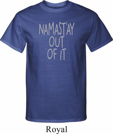 Mens Yoga Shirt Namastay Out Of It Tall Tee T-Shirt