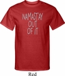 Mens Yoga Shirt Namastay Out Of It Tall Tee T-Shirt