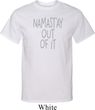 Mens Yoga Shirt Namastay Out Of It Tall Tee T-Shirt
