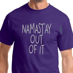 Mens Yoga Shirt Namastay Out Of It Tee T-Shirt Mens Yoga Shirt Namastay Out Of It Tee T-Shirt