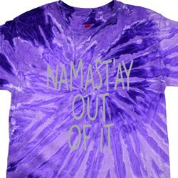 Mens Yoga Shirt Namastay Out Of It Tie Dye Tee T-shirt Mens Yoga Shirt Namastay Out Of It Tie Dye Tee T-shirt