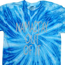 Mens Yoga Shirt Namastay Out Of It Twist Tie Dye Tee T-shirt Mens Yoga Shirt Namastay Out Of It Twist Tie Dye Tee T-shirt