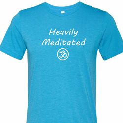Mens Yoga Tee Heavily Meditated with OM Tri Blend Tee