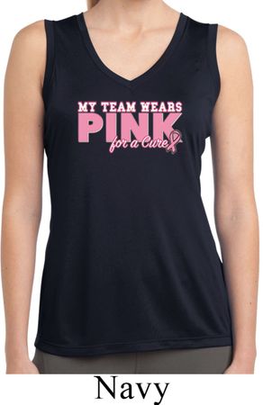 My Team Wears Pink For a Cure Ladies Sleeveless Moisture Wicking Shirt