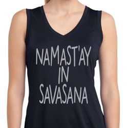 Namastay in Savasana Ladies Sleeveless Moisture Wicking Shirt