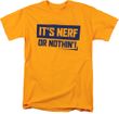 Nerf or Nothing Hasbro Adult T-shirt - Gold