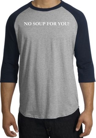No Soup For You - Adult 3/4 Sleeve Raglan Heather Grey/Navy Tee