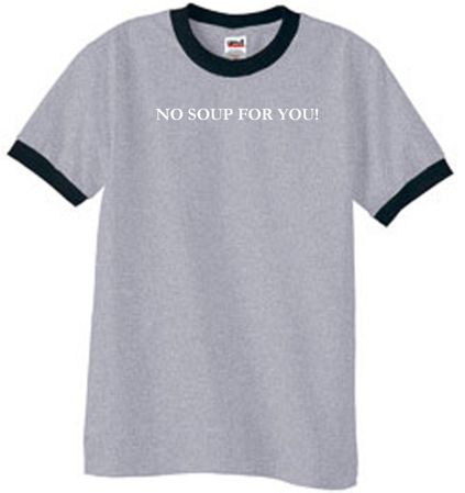 No Soup For You - Adult Ringer Heather Grey/Black Tee