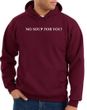 No Soup For You Hoodie Maroon