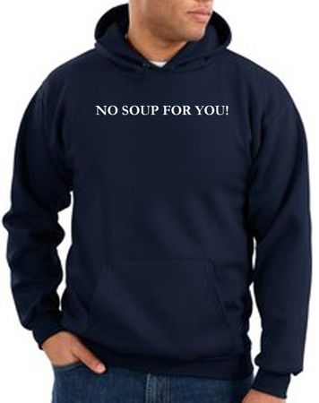 No Soup For You Hoodie Navy