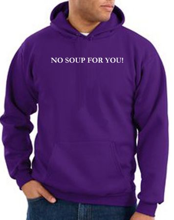 No Soup For You Hoodie Purple