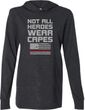 Not All Heroes Wear Capes Firefighter Lightweight Hoodie T-Shirt