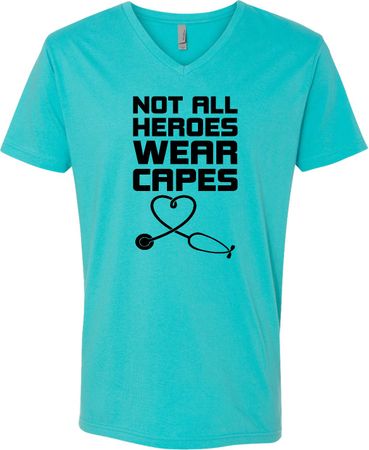 Not All Heroes Wear Capes Stethoscope Adult V-Neck T-Shirt