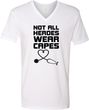 Not All Heroes Wear Capes Stethoscope Adult V-Neck T-Shirt