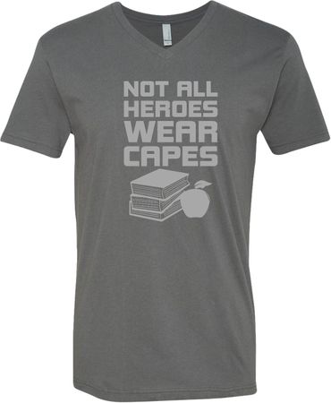 Not All Heroes Wear Capes Teacher Adult V-Neck T-Shirt