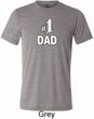 Number 1 Dad Mens Tri Blend Crewneck Shirt