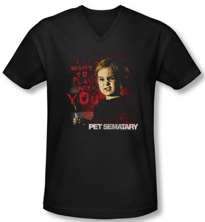 Pet Sematary Shirt Slim Fit V Neck I Want To Play Black Tee T-Shirt