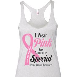 Pink For Someone Special Ladies Tri Blend Racerback Tank Top