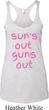 Pink Suns Out Guns Out Ladies Tri Blend Racerback Tank Top