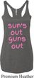 Pink Suns Out Guns Out Ladies Tri Blend Racerback Tank Top