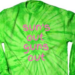 Pink Suns Out Guns Out Long Sleeve Tie Dye Shirt Pink Suns Out Guns Out Long Sleeve Tie Dye Shirt