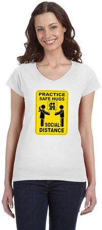 Practice Safe Hugs Social Distance Ladies Fit V-Neck T-Shirt