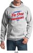 Presidential Election Hoody No One For President