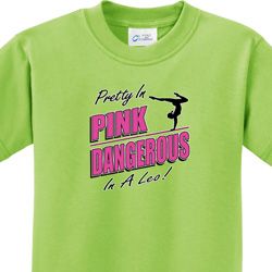 Pretty in Pink Dangerous in a Leo Kids Gymnastics Shirts
