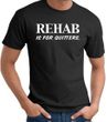 Rehab Is For Quitters Funny Adult T-shirt Tee Shirt
