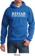 Rehab Is For Quitters Hoodie