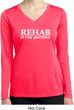 Rehab Is For Quitters Ladies Dry Wicking Long Sleeve Shirt