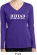 Rehab Is For Quitters Ladies Dry Wicking Long Sleeve Shirt