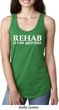 Rehab Is For Quitters Ladies Ideal Tank Top
