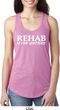 Rehab Is For Quitters Ladies Ideal Tank Top