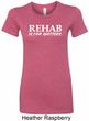 Rehab Is For Quitters Ladies Longer Length Shirt
