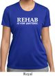 Rehab Is For Quitters Ladies Moisture Wicking Shirt