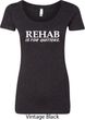 Rehab Is For Quitters Ladies Scoop Neck Shirt