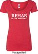 Rehab Is For Quitters Ladies Scoop Neck Shirt