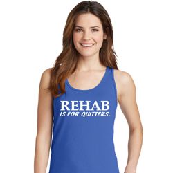 Rehab Is For Quitters Ladies Tank Top