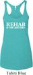 Rehab Is For Quitters Ladies Tri Blend Racerback Tank Top