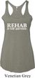Rehab Is For Quitters Ladies Tri Blend Racerback Tank Top