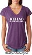Rehab Is For Quitters Ladies Tri Blend V-Neck Shirt
