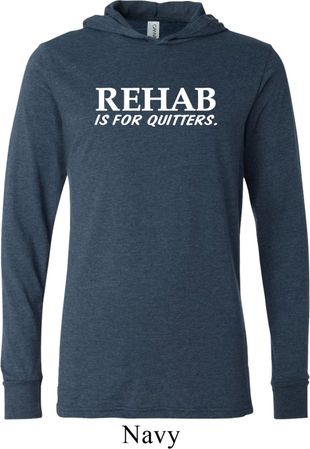 Rehab Is For Quitters Lightweight Hoodie Tee