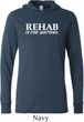 Rehab Is For Quitters Lightweight Hoodie Tee
