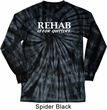 Rehab Is For Quitters Long Sleeve Tie Dye Shirt
