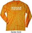 Rehab Is For Quitters Long Sleeve Tie Dye Shirt
