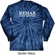Rehab Is For Quitters Long Sleeve Tie Dye Shirt