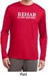 Rehab Is For Quitters Mens Dry Wicking Long Sleeve Shirt